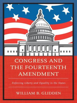 cover image of Congress and the Fourteenth Amendment